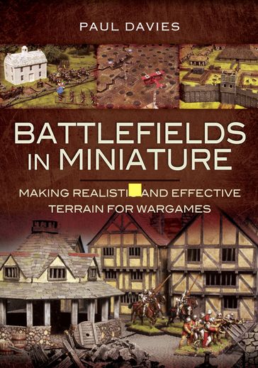 Battlefields In Miniature - Paul Davies