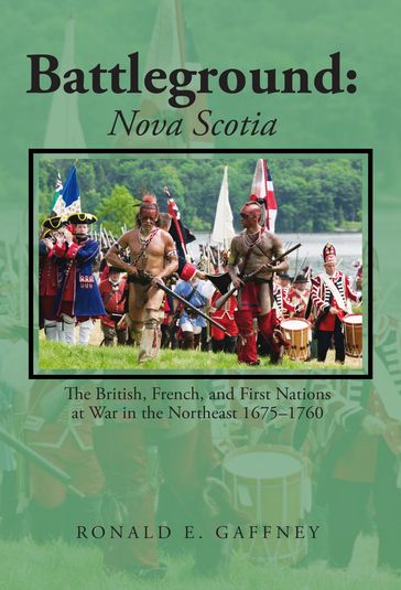 Battleground: Nova Scotia - Ronald E. Gaffney