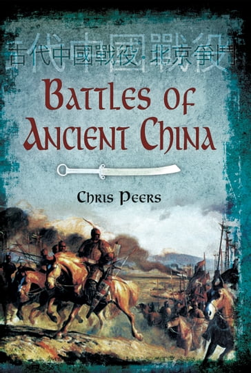 Battles of Ancient China - Chris Peers
