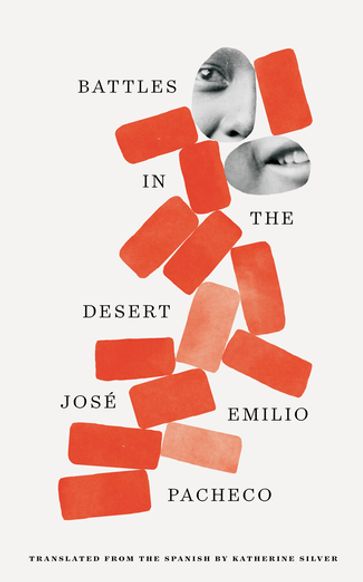 Battles in the Desert (40th Anniversary Edition) - José Emilio Pacheco