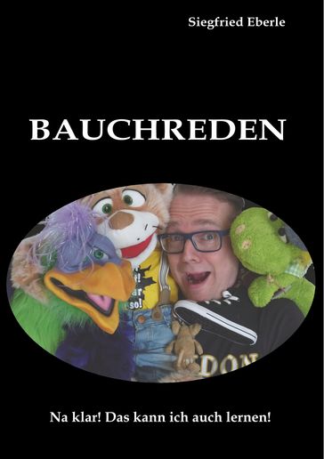 Bauchreden - Siegfried Eberle