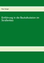 Baukalkulation für die Straßenbau-Meisterschule