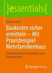 Baukosten sicher ermitteln  Mit Praxisbeispiel Mehrfamilienhaus