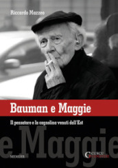 Bauman e Maggie. Il pensatore e la cagnolina venuti dall Est