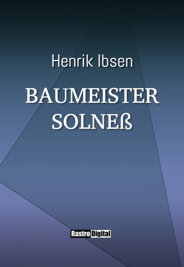 Baumeister Solneß - Henrik Ibsen