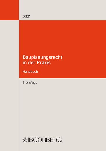 Bauplanungsrecht in der Praxis - Handbuch - Hans-Jorg Birk