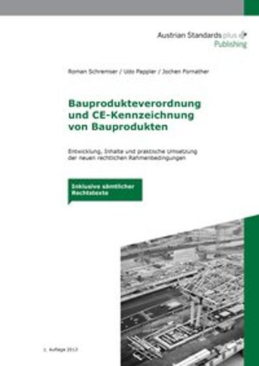 Bauprodukteverordnung und CE-Kennzeichnung von Bauprodukten - Jochen Fornather - Roman Schremser - Udo Pappler