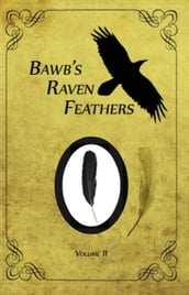 BawB s Raven Feathers Volume II