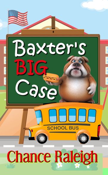 Baxter's Big Case - Chance Raleigh - Alexandra Ivy