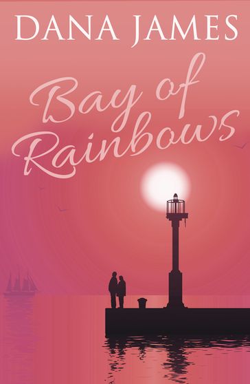 Bay of Rainbows - Dana James