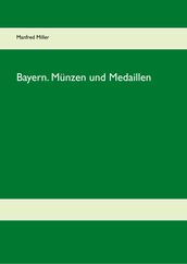 Bayern. Münzen und Medaillen