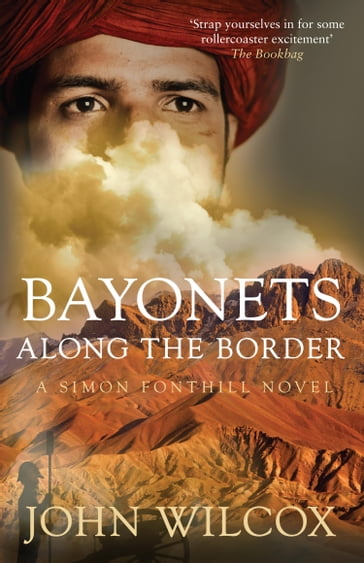 Bayonets Along the Border - John Wilcox