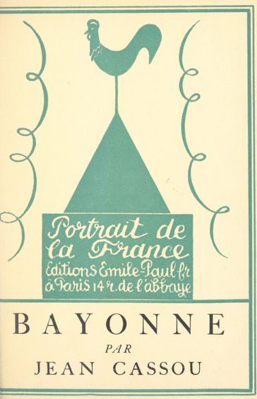 Bayonne - Jean Cassou - Jean-Louis Vaudoyer