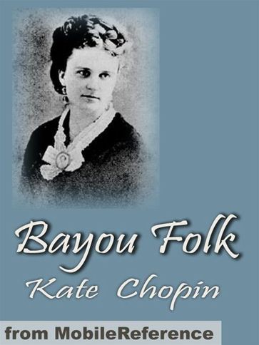 Bayou Folk (Mobi Classics) - Kate Chopin