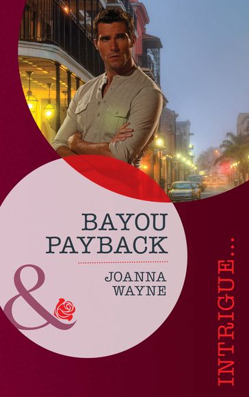 Bayou Payback (Mills & Boon Intrigue) - Joanna Wayne