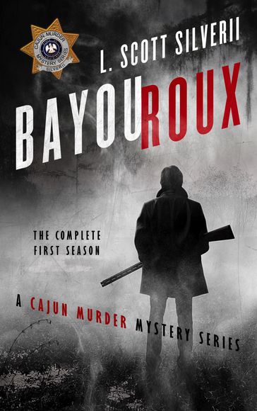 Bayou Roux - L. Scott Silverii - Louis Scott