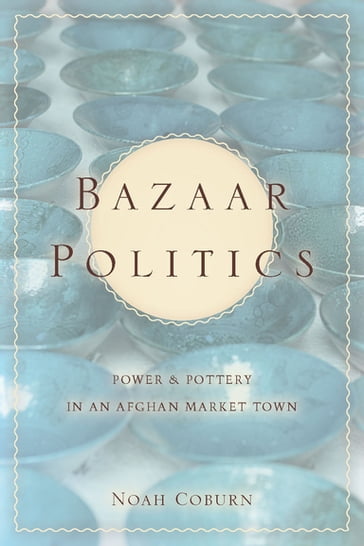 Bazaar Politics - Noah Coburn
