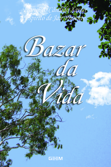 Bazar da Vida - Francisco Candido Xavier