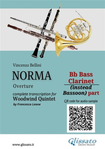 Bb Bass Clarinet (instead Bassoon) part of "Norma" for Woodwind Quintet - Vincenzo Bellini - a cura di Francesco Leone