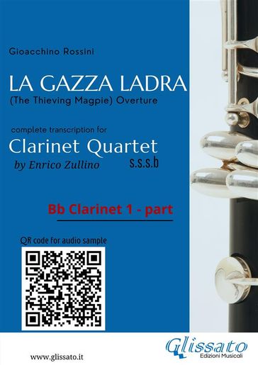 Bb Clarinet 1 part of "La Gazza Ladra" overture for Clarinet Quartet - Gioacchino Rossini - a cura di Enrico Zullino