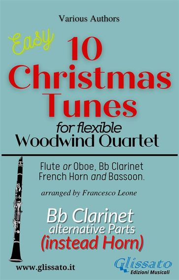 Bb Clarinet part (instead Horn) of "10 Christmas Tunes" for Flex Woodwind Quartet - Adolphe Adam - Lewis H. Redner - Benjamin Russell Hanby - John Henry Hopkins Jr. - CHRISTMAS CAROLS