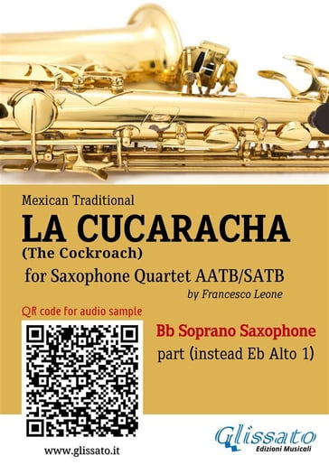 Bb Soprano Sax (instead Alto Sax) part of "La Cucaracha" for Saxophone Quartet - Mexican Traditional - a cura di Francesco Leone
