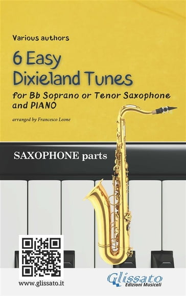 Bb Tenor or Soprano Saxophone & Piano "6 Easy Dixieland Tunes" (sax parts) - American Traditional - Mark W. Sheafe - Thornton W. Allen - Francesco Leone