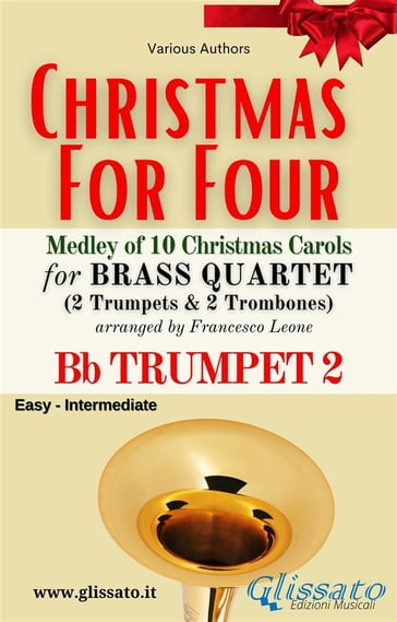 Bb Trumpet 2 part - Brass Quartet Medley "Christmas for Four" - Various Authors - CHRISTMAS CAROLS - a cura di Francesco Leone