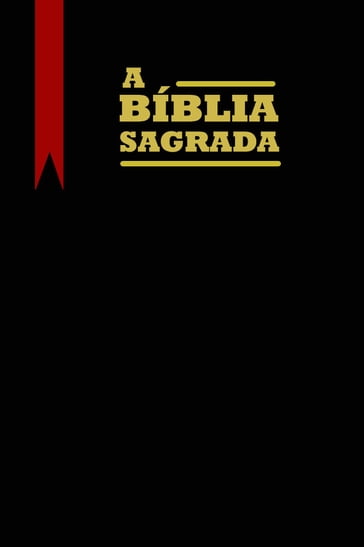A Bíblia Sagrada (Completa e com Índice Ativo) - João Ferreira de Almeida