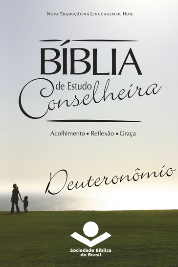 Bíblia de Estudo Conselheira - Deuteronômio - Jairo Miranda - Sociedade Bíblica do Brasil