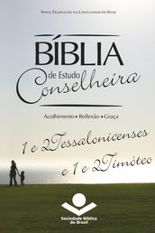 Bíblia de Estudo Conselheira 1 e 2Tessalonicenses e 1 e 2Timóteo