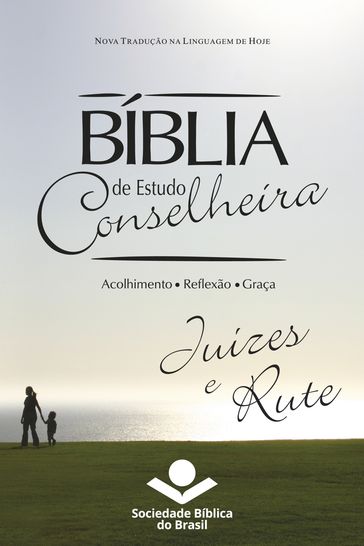Bíblia de Estudo Conselheira  Juízes e Rute - Sociedade Bíblica do Brasil - Jairo Miranda