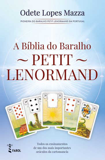 A Bíblia do Baralho Petit Lenormand - Odete Lopes Mazza