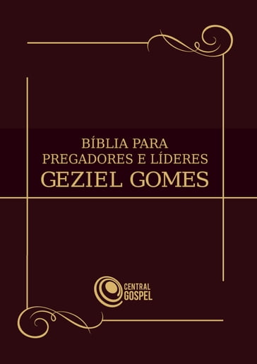 Bíblia para pregadores e líderes - Geziel Gomes