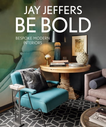 Be Bold - Jay Jeffers - Vicky Lowry