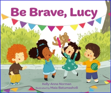 Be Brave, Lucy - Kelly Anne Norman