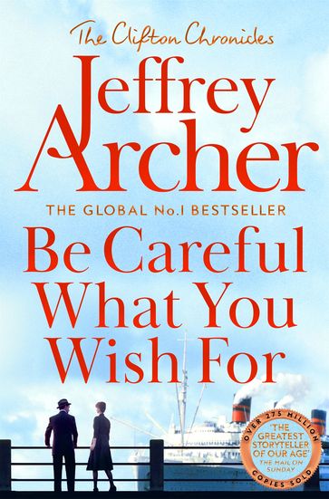 Be Careful What You Wish For - Jeffrey Archer