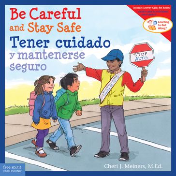 Be Careful and Stay Safe / Tener cuidado y mantenerse seguro - M.Ed. Cheri J. Meiners