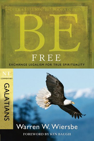 Be Free (Galatians) - Warren W. Wiersbe