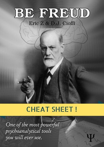 Be Freud Cheat Sheet - Eric Z