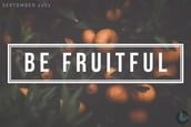 Be Fruitful