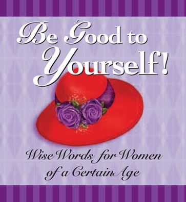 Be Good to Yourself - Andrews McMeel Publishing