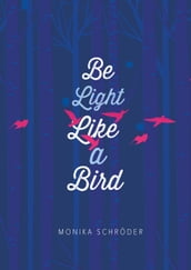 Be Light Like a Bird