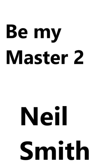 Be My Master 2 - Neil Smith
