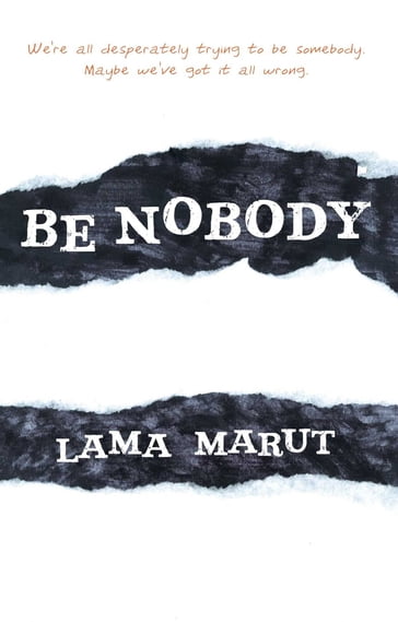 Be Nobody - Lama Marut