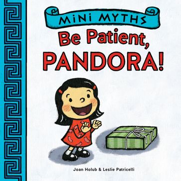 Be Patient, Pandora! (Mini Myths) - Joan Holub