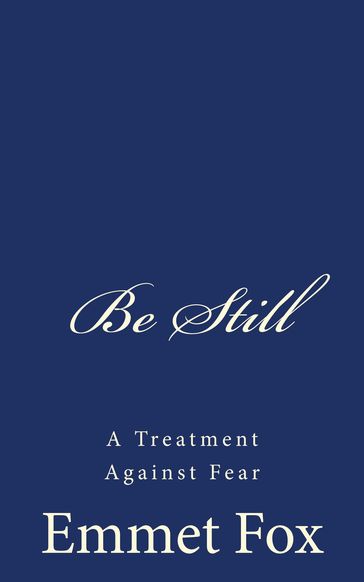 Be Still - Emmet Fox