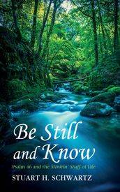 Be Still and Know