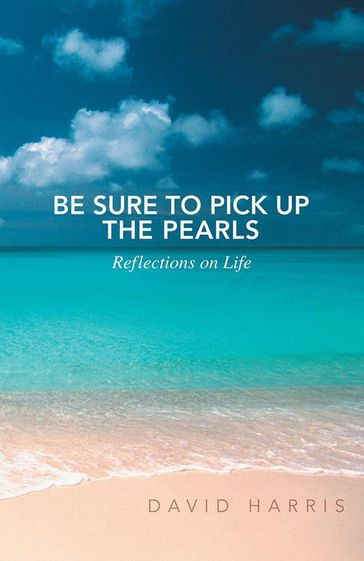 Be Sure to Pick up the Pearls - David Harris
