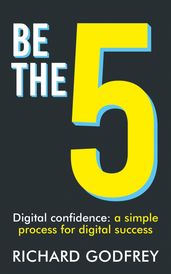 Be The 5: Digital confidence